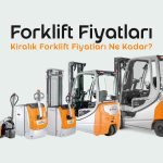 Kiralık Forklift Fiyatları